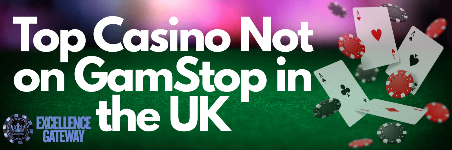 Discover Top Casino Sites Not on Gamstop for Ultimate Gaming Experience